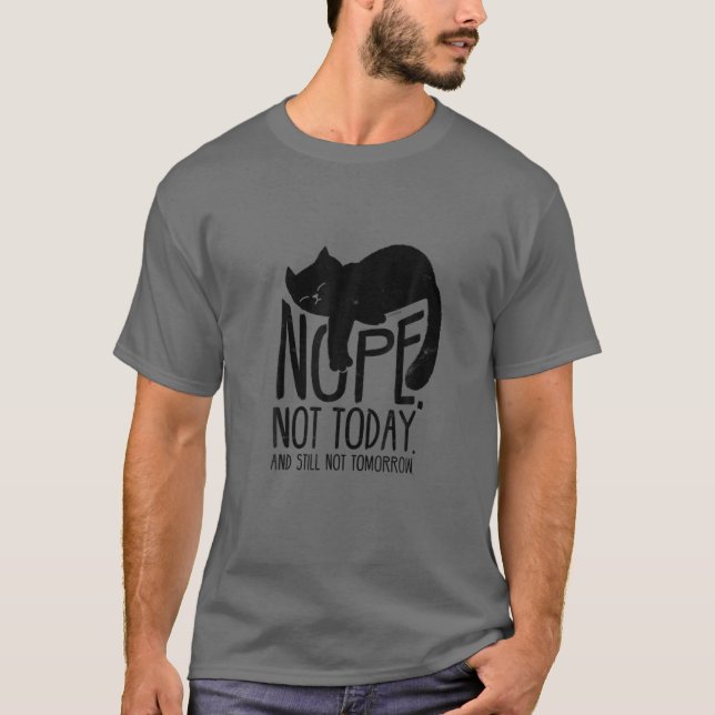 Cat Motive Funny Fun Retro Nope nicht heute T-Shirt (Vorderseite)