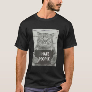 Cat Mugshot I Hasse Menschen T-Shirt