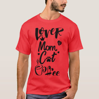 Cat Mutter Kaffeeliebhaber18 T-Shirt