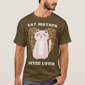 Cat Mutter Kaffeeliebhaber 203 T-Shirt