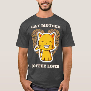 Cat Mutter Kaffeeliebhaber 205 T-Shirt