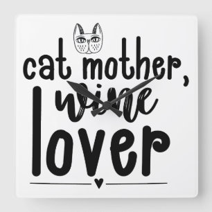 CAT-MUTTER WEINLOVER-SPRICHWORT QUADRATISCHE WANDUHR