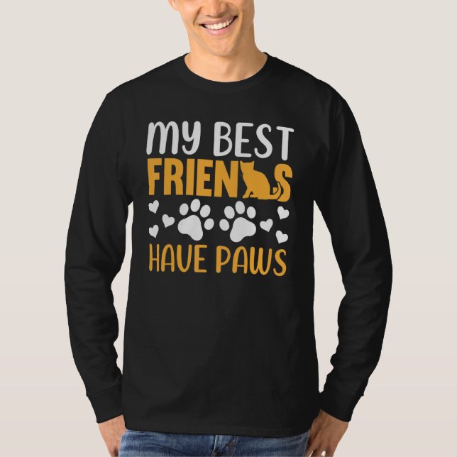 Cat   My Best Friends Have Paws  Cat Owner Cat T-Shirt (Vorderseite)