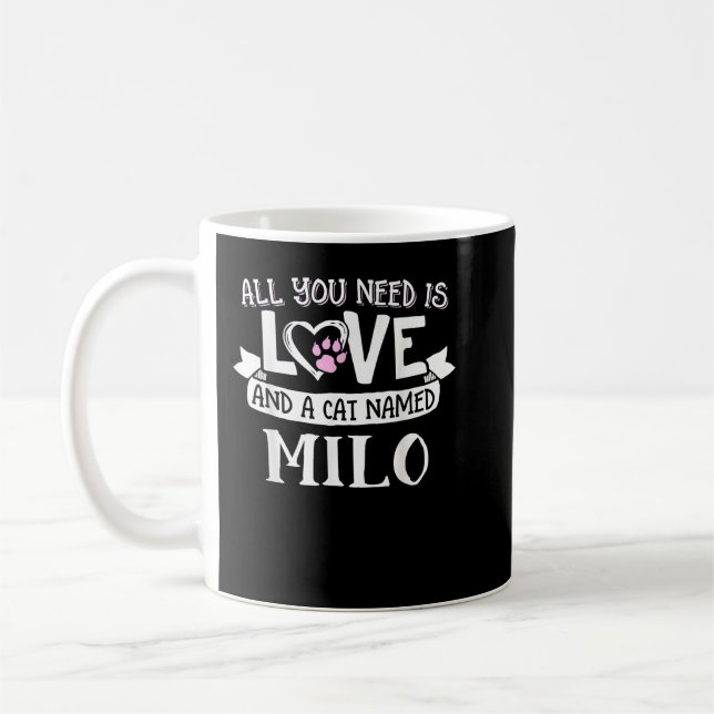 Cat Name Milo - Alles was Sie brauchen ist Liebe! Kaffeetasse (Links)