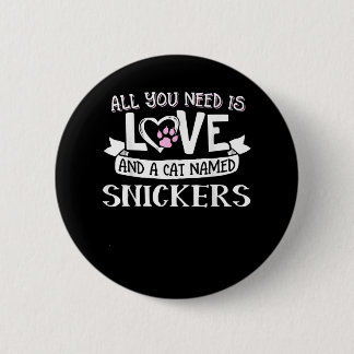Cat Name Snickers Lovers | Alles, was Sie brauchen Button