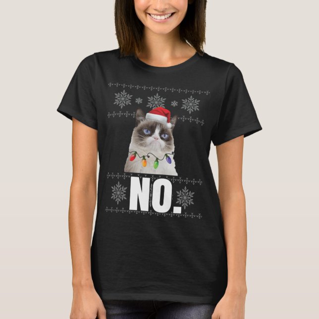 Cat No Grumpy Xmas Katzen Keine hässlichen Weihnac T-Shirt (Vorderseite)