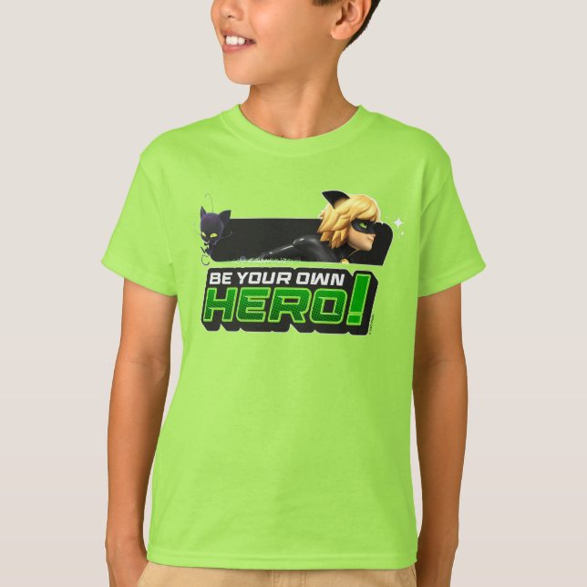 Cat Noir | Seid euer eigener Held T-Shirt (Vorderseite)