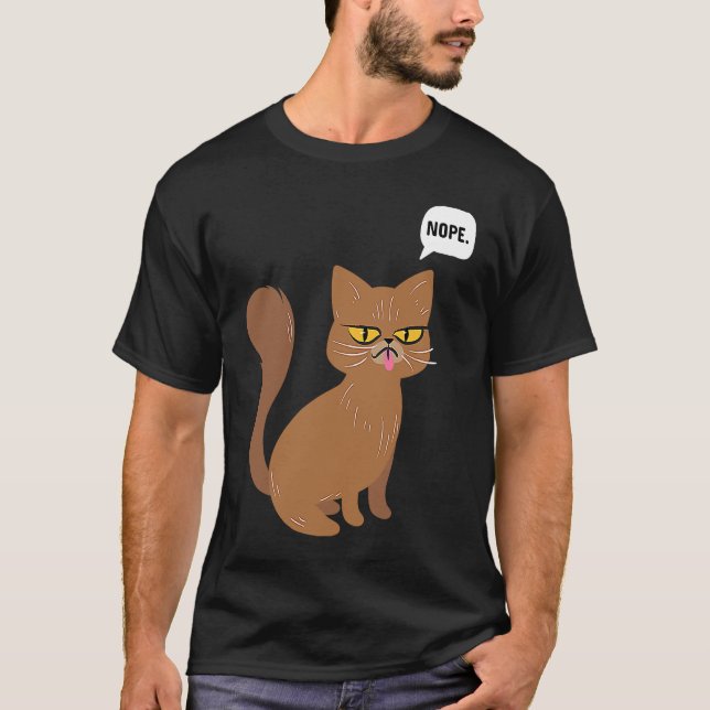 Cat Nope Statement  Graphic T-Shirt (Vorderseite)