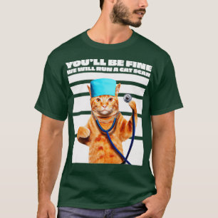 Cat Nurse Wir werden einen Cat Scan Joke führen T-Shirt