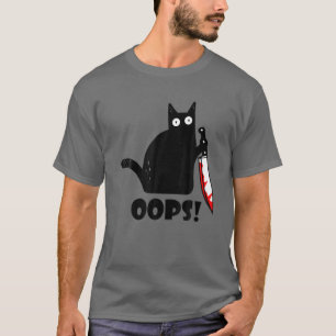 Cat Oops! Funny Black Cat Murderous Cat with Knife T-Shirt