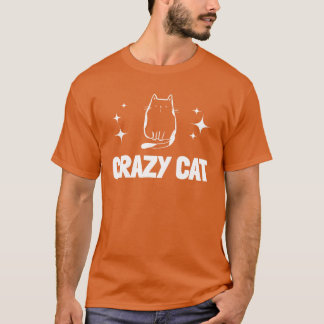 Cat Owner Chat Lover Funny Cat Crazy Cat T-Shirt