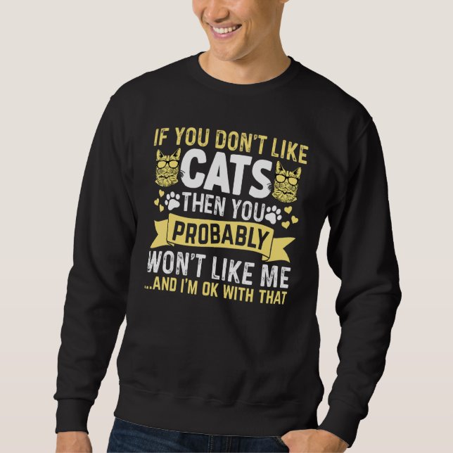 Cat Owner Cute Cat  Baby Cats I Cat Owner Sweatshirt (Vorderseite)