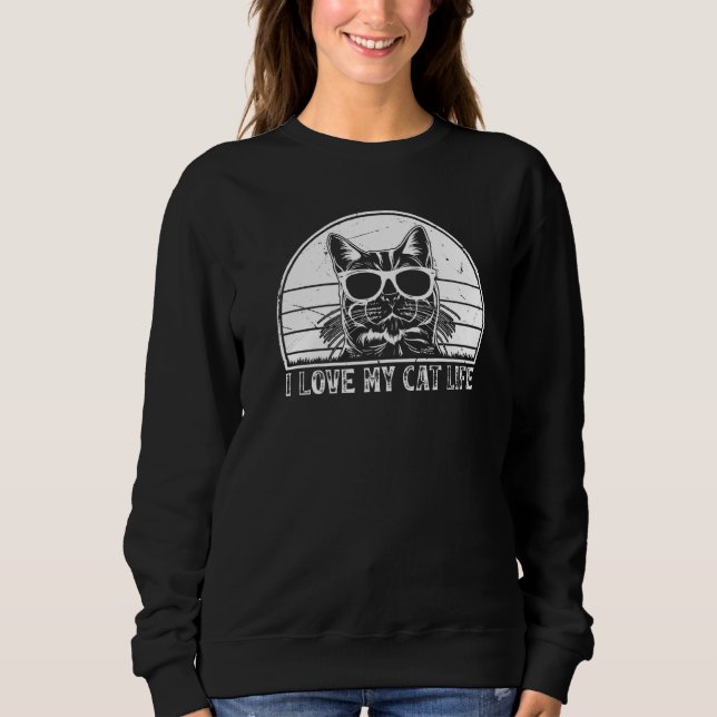 Cat Owner I Love My Cat Life Cat  Cat Sweatshirt (Vorderseite)