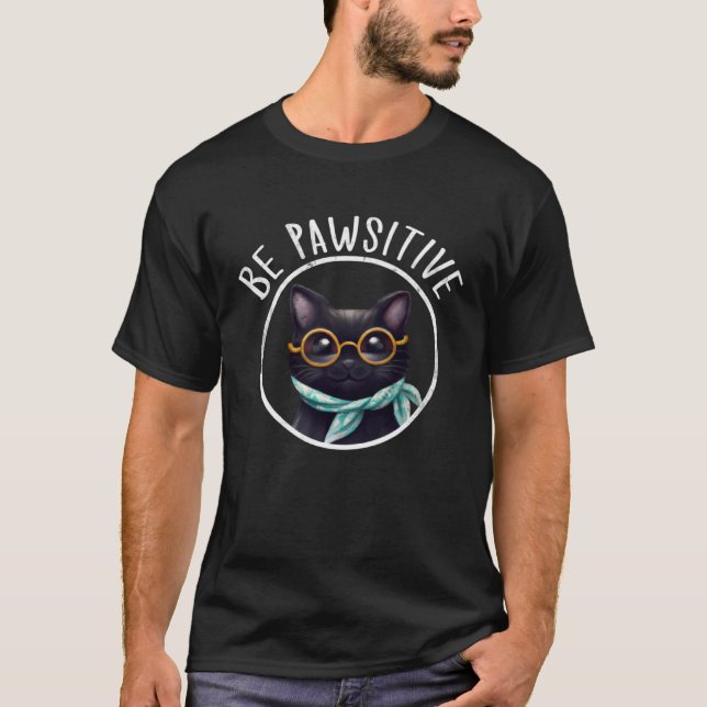 Cat Pawsitive and Stay Pawsitive for Nerdy Cat Gir T-Shirt (Vorderseite)