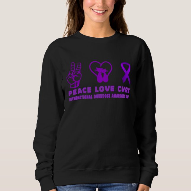 cat Peace Love Cure overdose Awareness Supporter Sweatshirt (Vorderseite)