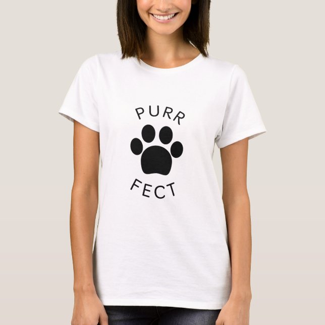 Cat Perfect Purr Paw Print T-Shirt (Vorderseite)