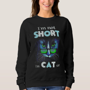 Cat Pet Besitzer Im Cat Size ist nicht Kurz Sweatshirt
