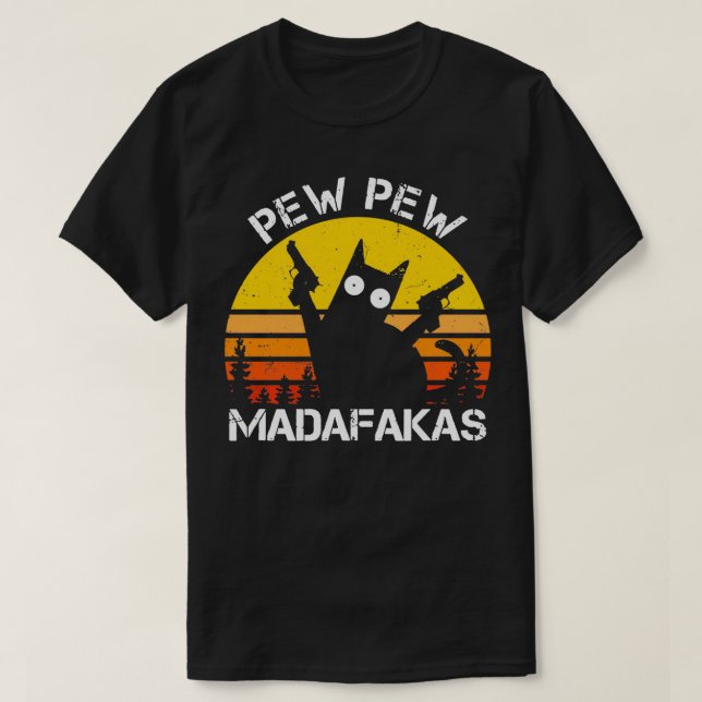 CAT Pew Pew Madafakas Crazy Sommerkatze mit Gun T-Shirt (Design vorne)