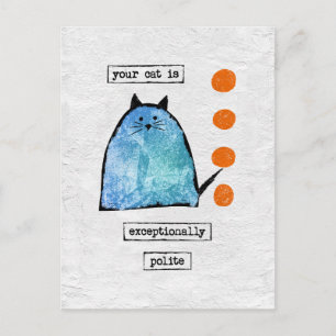Cat Postcard - Funny Cat Außergewöhnlich höflich Postkarte