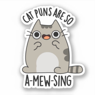 Cat Puns ARe So A-mew-sing Funny Animal Pun Aufkleber
