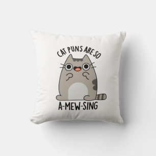 Cat Puns ARe So A-mew-sing Funny Animal Pun Kissen