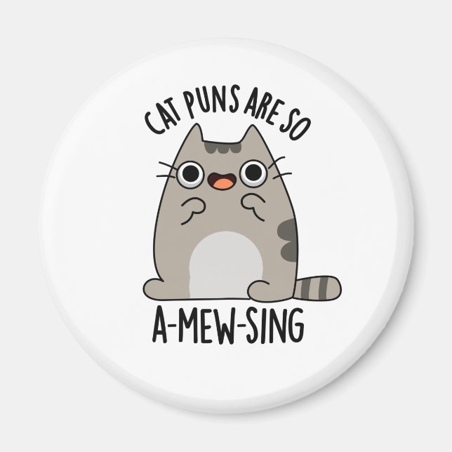 Cat Puns ARe So A-mew-sing Funny Animal Pun Magnet (Vorne)