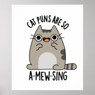 Cat Puns ARe So A-mew-sing Funny Animal Pun Poster