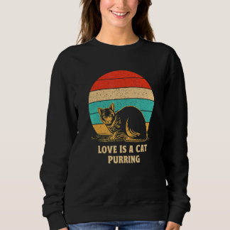 Cat Purring Animal Pun Positivity Cat  Positive Qu Sweatshirt