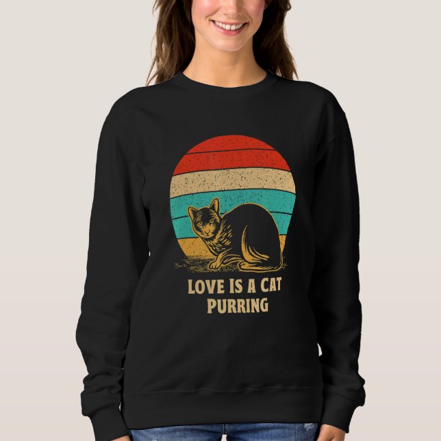 Cat Purring Animal Pun Positivity Cat  Positive Qu Sweatshirt (Vorderseite)