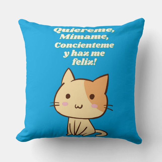Cat quote quiereme mimame y hazme feliz kissen (Vorderseite)