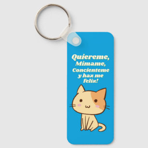 Cat quote quiereme mimame y hazme feliz schlüsselanhänger