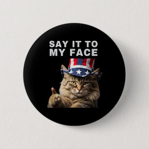Cat sagt es zu meinem Gesicht Kamala Harris Button
