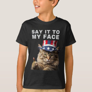 Cat sagt es zu meinem Gesicht Kamala Harris T-Shirt