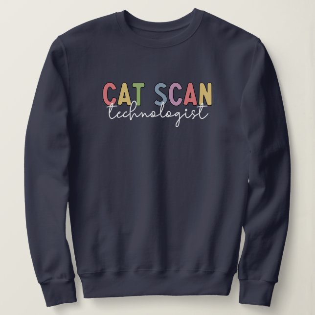 CAT Scan Technologin CT Tech Radiology Tech Gesche Sweatshirt (Design vorne)