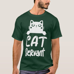 Cat Servant Funny Cat Owner Felsen Lover T-Shirt