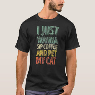 Cat Shirt ich will nur Kaffee trinken und meine Ka