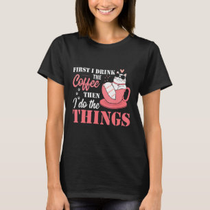 Cat Sonnenbrille Zuerst trinke ich Kaffee dann tue T-Shirt