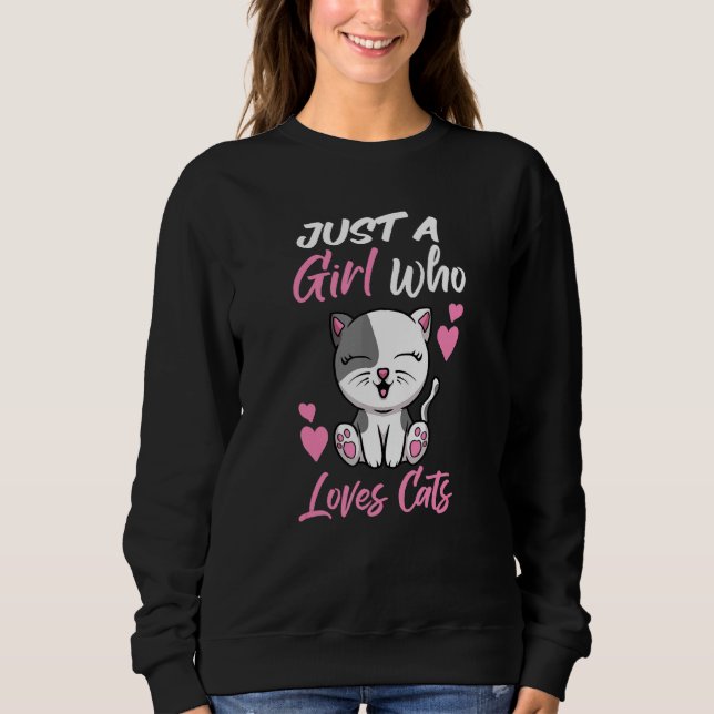 Cat Sprichwort - Nur ein Mädchen, das Katzen Liebe Sweatshirt (Vorderseite)