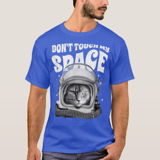 Cat Sprichwort Touch meinen Platz nicht T-Shirt