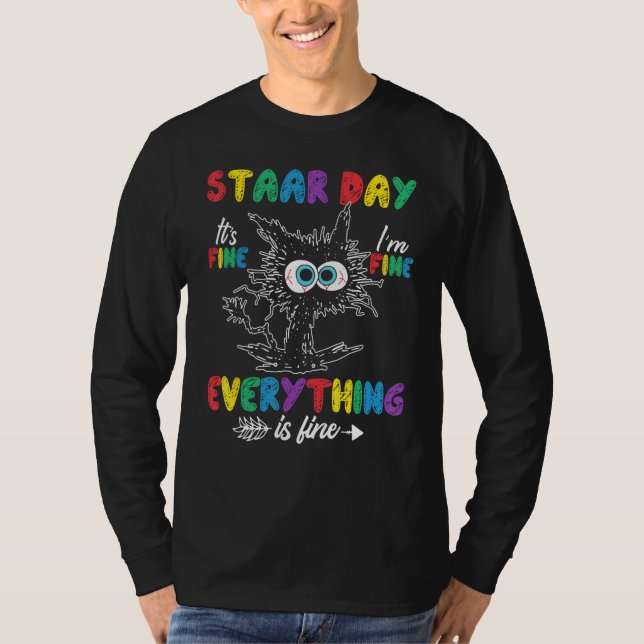 Cat Staar Testing Day It's Fine I'm Fine Everythin T-Shirt (Vorderseite)