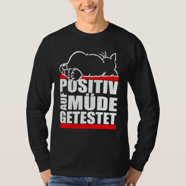 Cat Tested Positive For Tired  Sleep T-Shirt (Vorderseite)