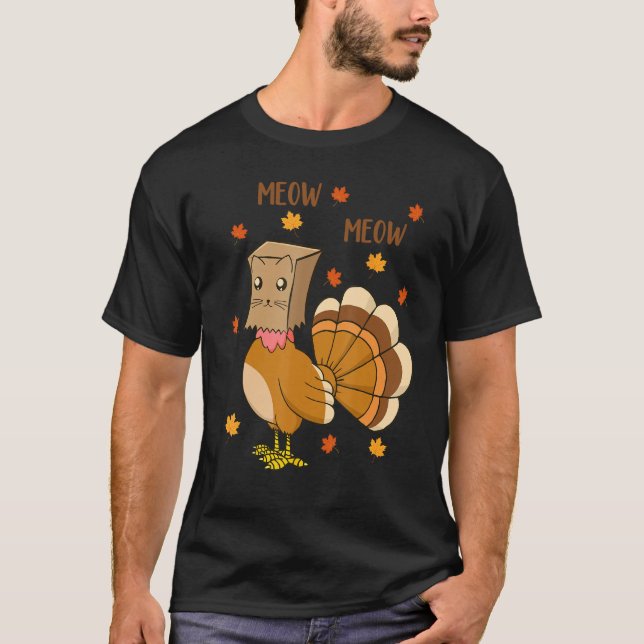 Cat Thanksgiving  Cat Fake Meow Men Women  Turkey T-Shirt (Vorderseite)