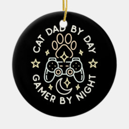 Cat Vater by Day Gamer by Night Dadgames Lover Keramik Ornament