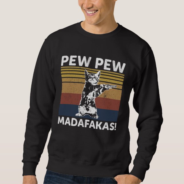 Cat Vintage PewPewPew Madafakas Cat Crazy Pew Sweatshirt (Vorderseite)