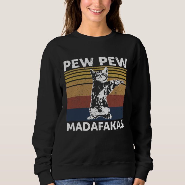 Cat Vintage PewPewPew Madafakas Cat Crazy Pew Sweatshirt (Vorderseite)