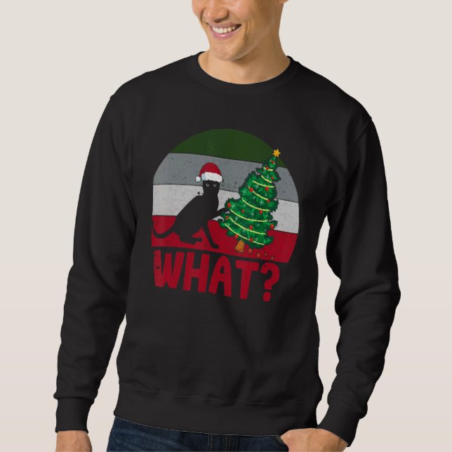 Cat What Crazy Black Cat Pushing Christmas Tree Xm Sweatshirt (Vorderseite)