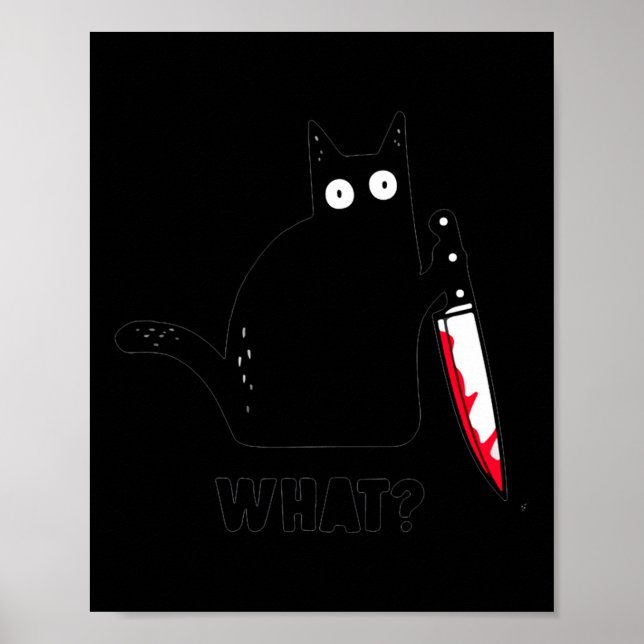 Cat What_ Funny Black Cat Shirt, Murderous Cat Wit Poster (Vorne)