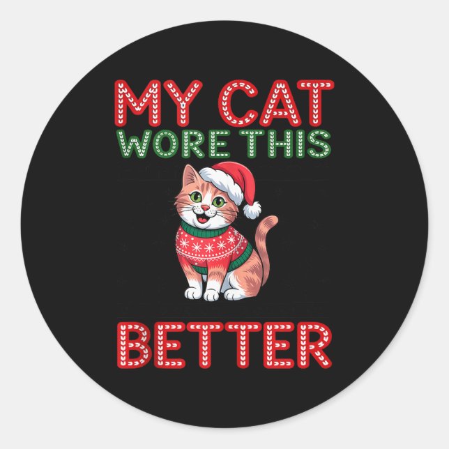 Cat Wore This Better Family Matching Ugly Christma Runder Aufkleber (Vorderseite)