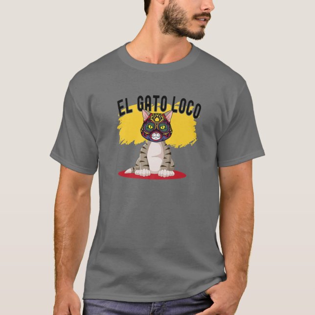 Cat Wrestling El Gato Loco Funny Crazy Mexican Cat T-Shirt (Vorderseite)