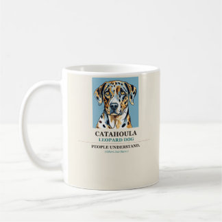 Catahoula Leopard Dog Menschen verstehen Tasse